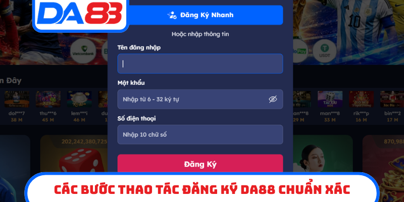 Các bước thao tác đăng ký DA88 chuẩn xác