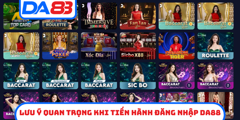 Lưu ý quan trọng khi tiến hành đăng nhập DA88
