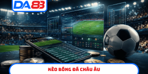 kèo bóng đá châu âu