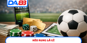 kèo rung là gì