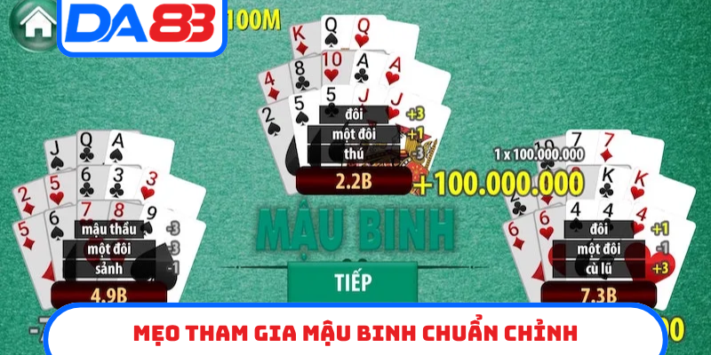 Mẹo tham gia Mậu Binh chuẩn chỉnh