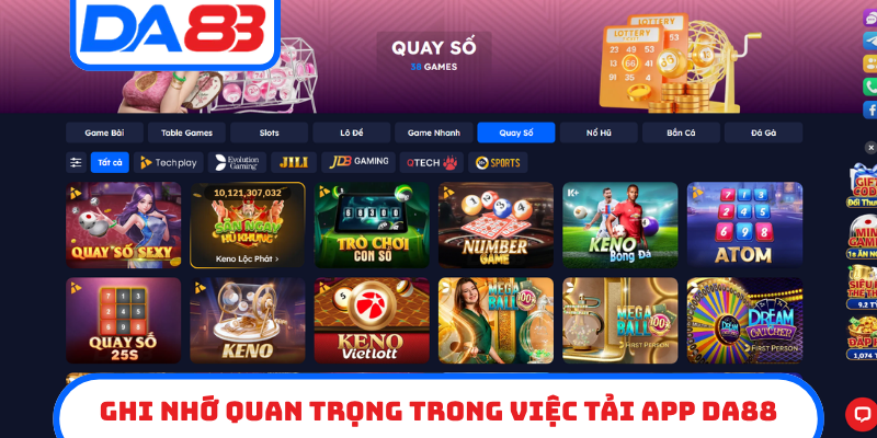 Ghi nhớ quan trọng trong việc tải app DA88