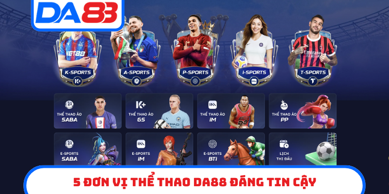 5 đơn vị thể thao DA88 đáng tin cậy