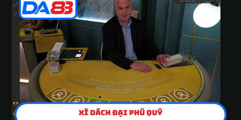 xì dách đại phú quý